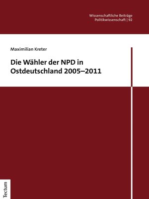 cover image of Die Wähler der NPD in Ostdeutschland 2005–2011